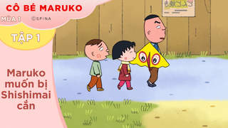Cô Bé Maruko S1 - Tập 1: Maruko muốn bị Shishimai cắn!