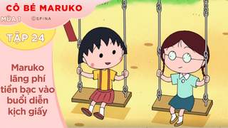 Cô Bé Maruko S1 - Tập 24: Maruko lãng phí tiền bạc vào buổi diễn kịch giấy