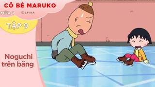 Cô Bé Maruko S1 - Tập 9: Noguchi trên băng
