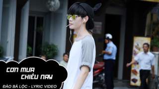 Đào Bá Lộc - Lyrics video: Cơn mưa chiều nay