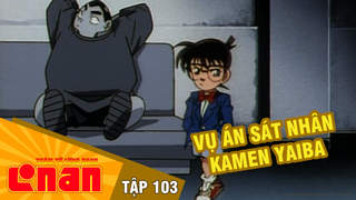 Conan - Tập 103: Vụ án sát nhân Kamen Yaiba