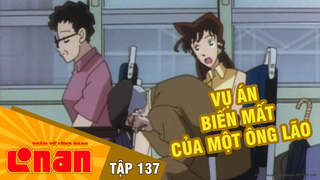 Conan - Tập 137: Vụ án biến mất của một ông lão