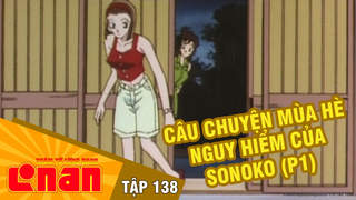 Conan - Tập 138: Câu chuyện mùa hè nguy hiểm của Sonoko (P1)
