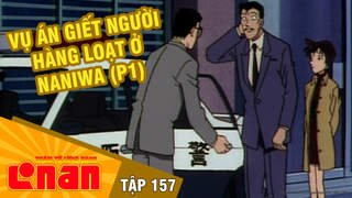 Conan - Tập 157: Vụ án giết người hàng loạt ở Naniwa (P1)