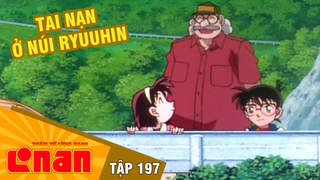 Conan - Tập 197: Tai nạn ở núi Ryuuhin