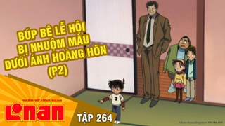 Conan - Tập 264: Búp bê lễ hội bị nhuộm màu dưới ánh hoàng hôn (P2)