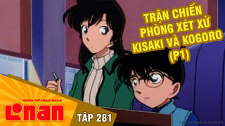 Conan - Tập 281: Trận chiến phòng xét xử Kisaki và Kogoro (P1)