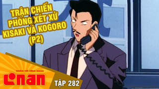Conan - Tập 282: Trận chiến phòng xét xử Kisaki và Kogoro (P2)