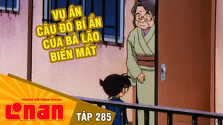 Conan - Tập 285: Vụ án câu đố bí ẩn của bà lão biến mất