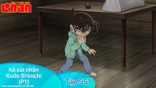 Conan - Tập 551: Kẻ sát nhân Kudo Shinichi (P1)