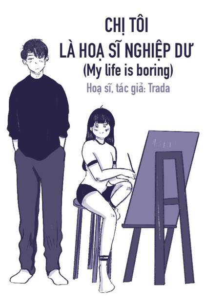 Chị tôi là hoạ sĩ nghiệp dư Chị tôi là hoạ sĩ nghiệp dư