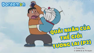 Doraemon - Phần 114: Quái nhân của thế giới tương lai (P2)