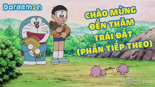 Doraemon - Phần 116: Chào mừng đến thăm trái đất (Phần tiếp theo)