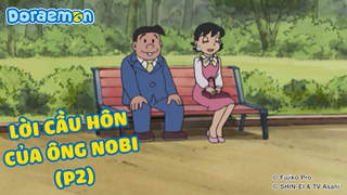 Doraemon - Phần 122: Lời cầu hôn của ông Nobi (P2)