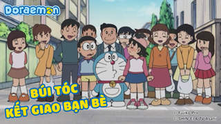Doraemon - Phần 128: Búi tóc kết giao bạn bè