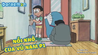Doraemon - Phần 129: Nỗi khổ của Vũ Nam (P1)