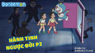 Doraemon - Phần 132: Hành tinh ngược đời (P2)