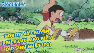 Doraemon - Phần 207: Nobita và chuyến phiêu lưu mạo hiểm dịp sinh nhật (P1)