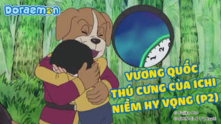 Doraemon - Phần 224: Vương quốc thú cưng của Ichi. Niềm hy vọng (P2)