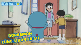 Doraemon - Phần 226: Doraemon cũng muốn có mẹ