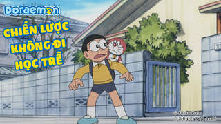 Doraemon - Phần 37: Chiến lược không đi học trễ 