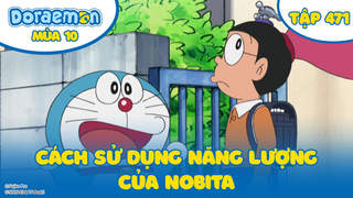 Doraemon S10 - Tập 471: Cách sử dụng năng lượng của Nobita
