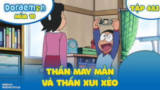 Doraemon S10 - Tập 483: Thần may mắn và thần xui xẻo