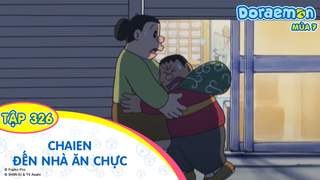 Doraemon S7 - Tập 326: Chaien đến nhà ăn chực