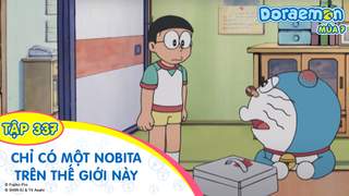 Doraemon S7 - Tập 337: Chỉ có một Nobita trên thế giới này