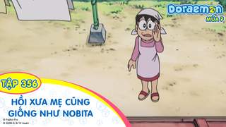 Doraemon S7 - Tập 356: Hồi xưa mẹ cũng giống như Nobita