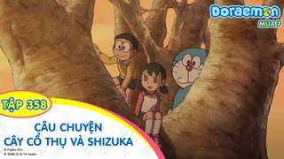 Doraemon S7 - Tập 358: Câu chuyện cây cổ thụ và Shizuka