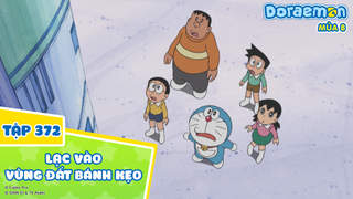 Doraemon S8 - Tập 372: Lạc vào vùng đất bánh kẹo