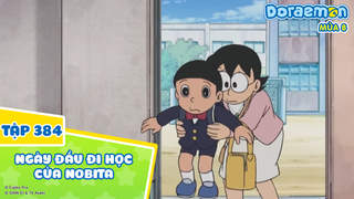 Doraemon S8 - Tập 384: Ngày đầu đi học của Nobita