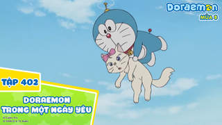 Doraemon S8 - Tập 402: Doraemon trong một ngày yêu