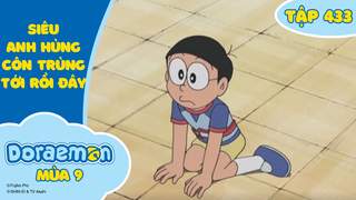 Doraemon S9 - Tập 433: Siêu anh hùng côn trùng tới rồi đây