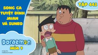 Doraemon S9 - Tập 443: Song ca tuyệt đỉnh Jaian và Suneo