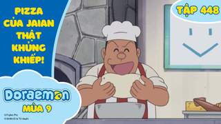 Doraemon S9 - Tập 448: Pizza của Jaian thật khủng khiếp!