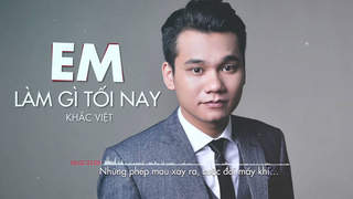 Khắc Việt - Official MV: Em làm gì tối nay?