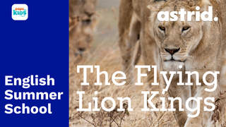 English Summer School - Tập 12: The Flying Lion Kings