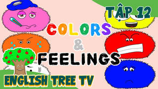 English Tree TV - Tập 12: Colors and Feelings Song