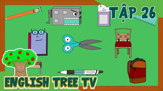 English Tree TV - Tập 26: School Supplies Song 1
