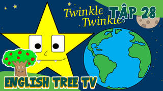 English Tree TV - Tập 28: Twinkle Twinkle Little Star