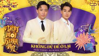 Gala Nhạc Việt 2021 - Trấn Thành x Ali Hoàng Dương: LK Không Đủ Để Ở Lại