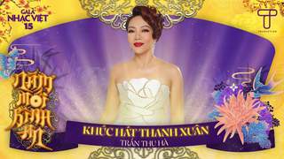 Gala Nhạc Việt 2021 - Trần Thu Hà: Khúc Hát Thanh Xuân