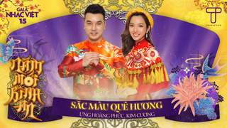 Gala Nhạc Việt 2021 - Ưng Hoàng Phúc x Kim Cương: Sắc Màu Quê Hương