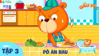 Gấu Pô - Tập 3: Pô ăn rau