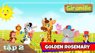 Giramille S1 - Tập 2: Golden Rosemary