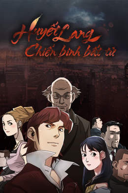 Huyết Lang - Chiến Binh Bất Tử Huyết Lang - Chiến Binh Bất Tử