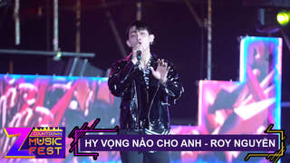 Z Countdown Music Fest 2020: Roy Nguyễn - Hy Vọng Nào Cho Anh