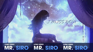 Mr. Siro - Lyrics video: I miss you